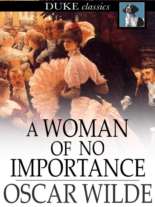 Title details for A Woman of No Importance by Oscar Wilde - Wait list